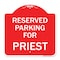 Signmission Designer Series Parking Reserved for Priest, Red & White Aluminum Sign, 18" x 18", RW-1818-23378 A-DES-RW-1818-23378 - alternate 1